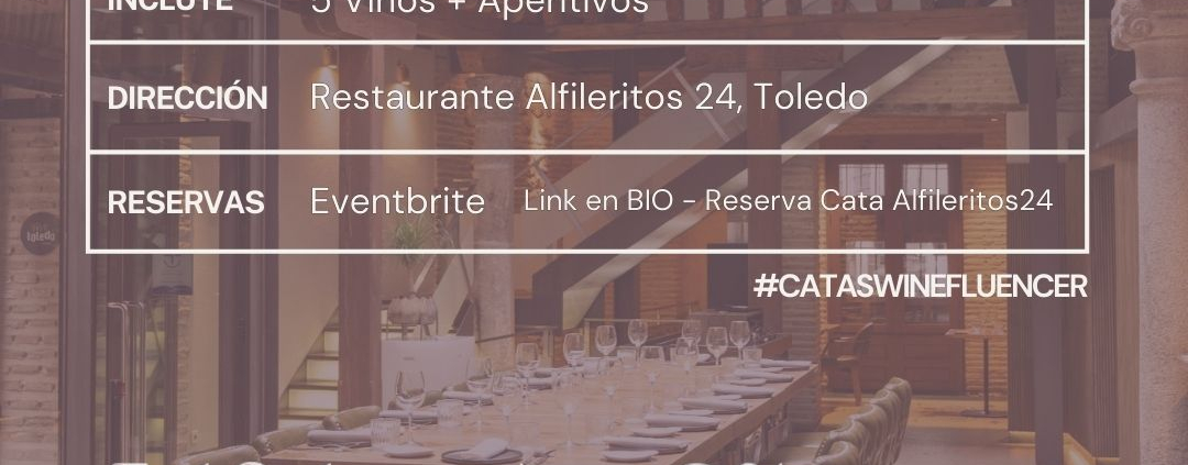 CATA ALFILERITOS24 TOLEDO WINEFLUENCER VINO EVENTOS
