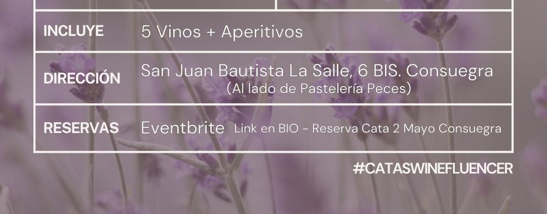Cata Winefluencer vino catas de vinos consuegra enoturismo puente de mayo DIA DE LA MADRE